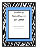 Parts of Speech Bottle Caps ELA Center for Middle School