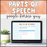 Parts of Speech Google Forms Quiz (Distance Learning)