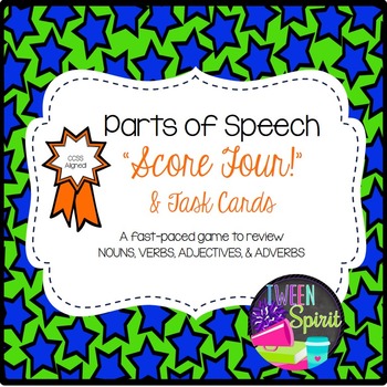 Preview of PARTS OF SPEECH (NOUNS/VERBS/ADJECTIVES/ADVERBS) "Score Four!" Task Card/Games