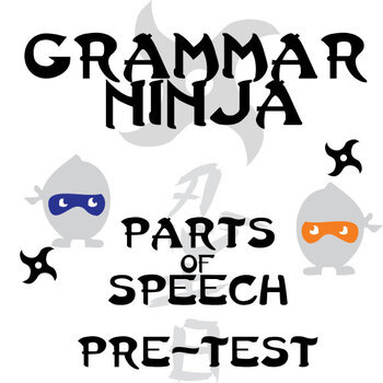 Preview of Parts of Speech Pre-test - Grammar Ninja is Hilarious, Engaging, Instructive