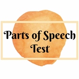 Parts of Speech TEST