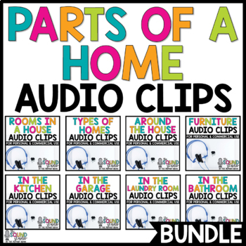 Preview of Parts of a Home Audio Clips Bundle