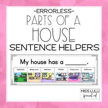 Preview of Parts of a House Errorless Writing Sentence Helpers
