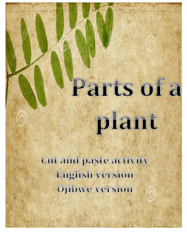 Preview of Parts of a Plant English and Ojibwe Version