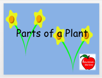 Parts of a Plant Powerpoint and Game by Miss Michelle's Mini Corner