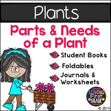 Parts of a Plant | Needs of a Plant | Readers, Printables,