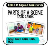 Parts of a Scene Task Cards [ABLLS-R Aligned G39, G40, G44