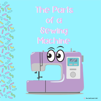 Preview of Parts of a Sewing Machine Worksheets + Posters | Family and Consumer Science