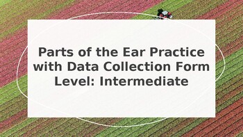 Preview of Parts of the Ear-Intermediate with Data Collection Form