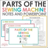 Parts of the Sewing Machine | Notes and PowerPoint