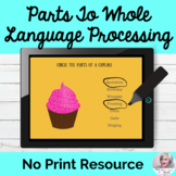 Parts to Whole Activity No Print Speech Therapy | Distance