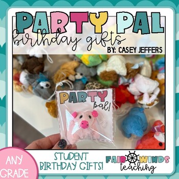 Preview of Party Pals - Student Birthday gift tags with Mini Stuffed Animals