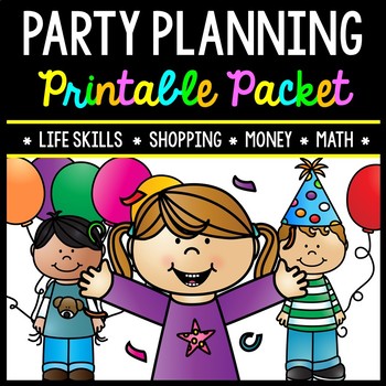 Preview of Party Planning - Shopping - Life Skills - Money - Math - Real World - Budget