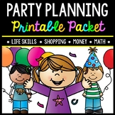 Party Planning - Shopping - Life Skills - Money - Math - R