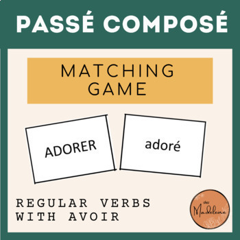 Preview of Passé Composé Matching Game - Regular Verbs Avoir