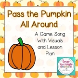 Pass the Pumpkin - Game Song Lesson Plan with Extension Ac