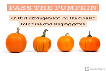 Preview of Pass the Pumpkin Song/Game with Orff Arrangement for Smart Boards