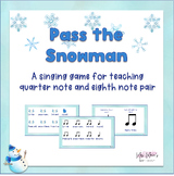 Pass the Snowman-Singing Game for Quarter Note & Eighth No