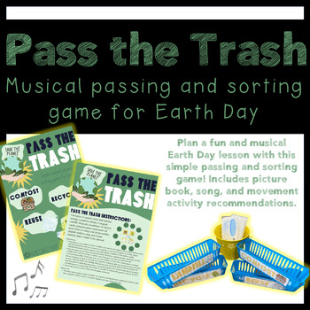 Preview of Pass the Trash - A Musical Passing and Sorting Game for Earth Day!