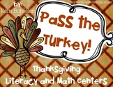 Pass the Turkey! Thanksgiving Literacy and Math Centers