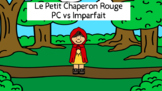 Passé Composé vs Imparfait: Le Petit Chaperon Rouge/Little