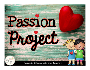 Preview of Passion Project: Fostering Creativity and Inquiry!