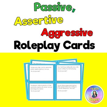 Preview of Passive, Assertive, Aggressive Roleplay Scenario Cards