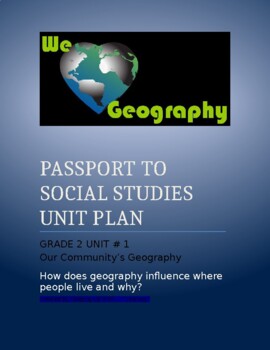 Preview of Passport to S.S.   Grade 2    Unit Plan        Unit 1: Our Community's Geography