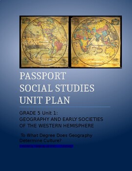 Preview of Passport to S.S.      Grade 5 Unit Plan    Unit 1: Geography and Early Societies