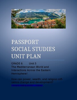 Preview of Passport to S.S.  Grade 6      Unit Plan         Unit 5: The Mediterranean World