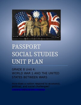 Preview of Passport to S.S. Grade 8   Unit Plan       Unit 4: WWI and the U.S. Between Wars