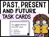 Past, Present, Future (Verb Tense) -  Task Cards for Readi