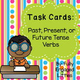 Past, Present, or Future Tense Verbs Task Cards