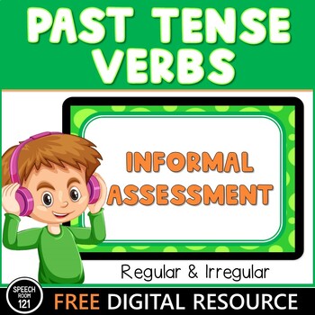 Preview of Regular Irregular Past Tense Verbs Informal Assessment | Speech Therapy