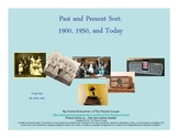 Past and Present Sort: 1900, 1950, and Today