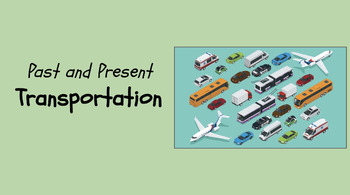Preview of Past and Present - Transportation