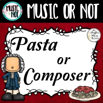 Preview of Pasta Or Composer Music or Not Game