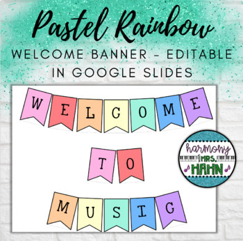 Preview of Pastel Rainbow Music Classroom Welcome Banner - Editable Google Slides