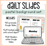 Daily Google Slides Set | Pastel School Supply Clipart Themed