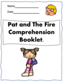 Pat and the fire reading and comprehension worksheet Key-stage 1