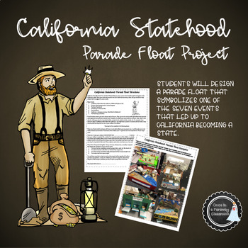 Preview of Pathway to California Statehood - Parade Float Project (Gold Rush)