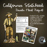 Pathway to California Statehood - Parade Float Project (Go