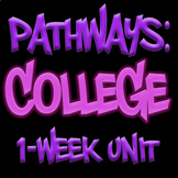 Pathways After High School: College - 1 Week Unit | High S