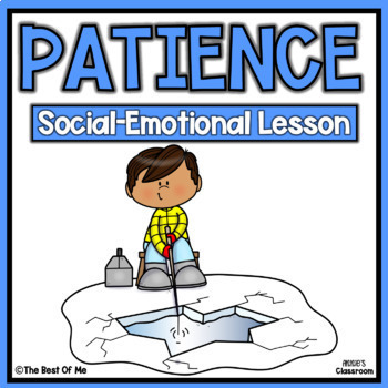 Preview of Patience | Self Management | Social Emotional Learning | Self - Control | SEL