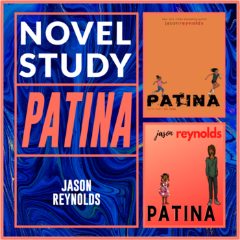 https://ecdn.teacherspayteachers.com/thumbitem/Patina-by-Jason-Reynolds-Novel-Study-6993192-1696888904/original-6993192-1.jpg