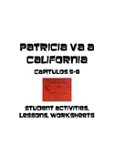 Patricia va a California chapters 5-8 bundle lessons,activ