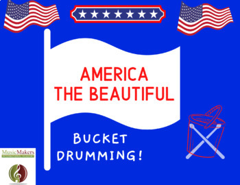 Preview of Patriotic Bucket Drumming, America the Beautiful - Easy Prep for USA Holidays