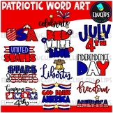 Patriotic | July 4th Word Clip Art Set {Educlips Clipart}
