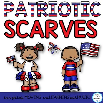 Patriotic Scarf and Ribbon Activities K-6