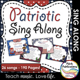 Patriotic Sing Along!  - Over 190 Pages -  26 Patriotic Songs!